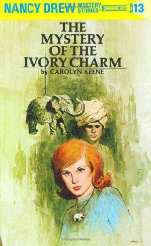 [Nancy Drew Mystery Stories 13] • Mystery of the Ivory Charm